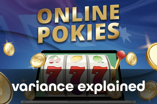 How Pokies Work at Australian Online Casinos Beating Pokie Variance