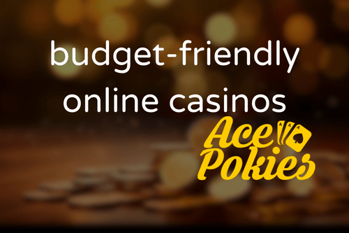 Best Free Spins Budget-Friendly Casino Budget-Friendly Casinos in Australia