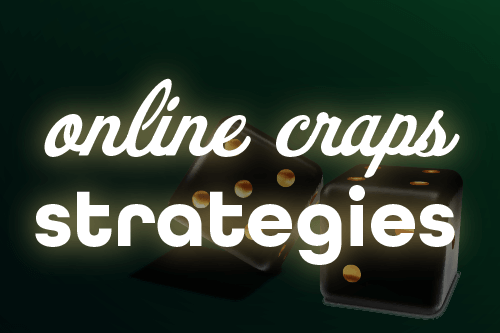 Craps Online Strategies