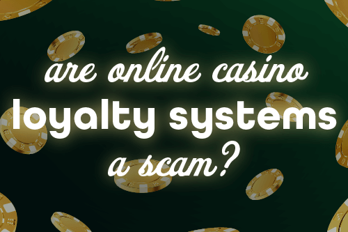 Are Online Casino Loyalty Systems a Scam? Understanding Online Casino Loyalty Systems