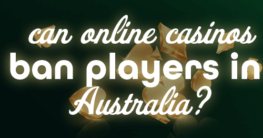 How Can Online Casinos Ban Players?