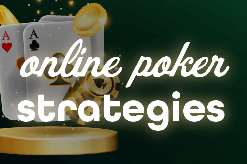 Advanced Online Poker Strategies