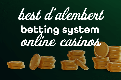 D'Alembert Betting System Australian D'Alembert Online Casinos