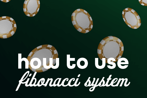 Fibonacci Betting How to Use Fibonacci Betting System
