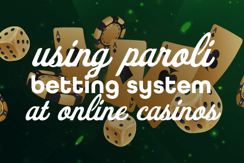 Paroli Betting System Strategies
