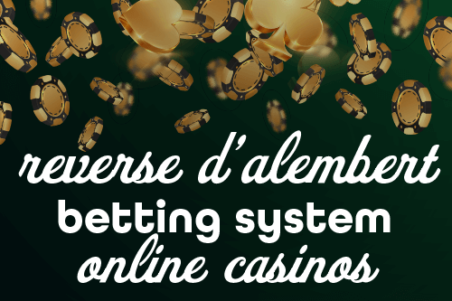 Reverse D'Alembert Betting System Australia