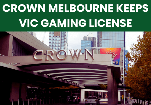 Crown Melbourne Keeps Victoria Gaming License 
